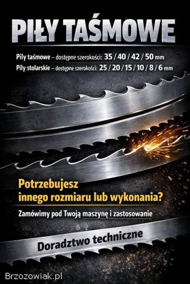 PIŁY TAŚMOWE – duży wybór rozmiarów,  doradztwo,  zamówienia pod maszynę