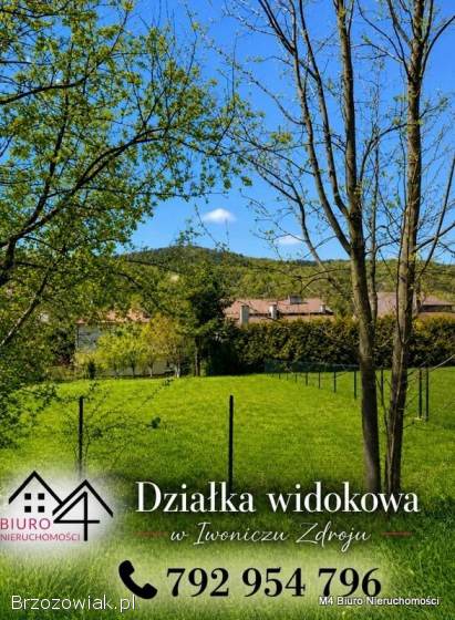 PIĘKNA WIDOKOWA DZIAŁKA W IWONICZU ZDROJU